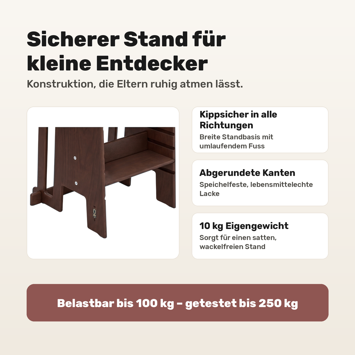 Tuki Lernturm Espresso: kippsichere Standbasis, abgerundete Kanten, belastbar bis 100 kg